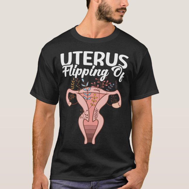 Flipping Of Uterus Support Hysterectomy Recovery P T-Shirt (Vorderseite)