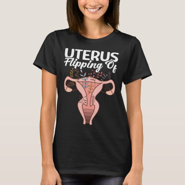 Flipping Of Uterus Support Hysterectomy Recovery P T-Shirt (Vorderseite)