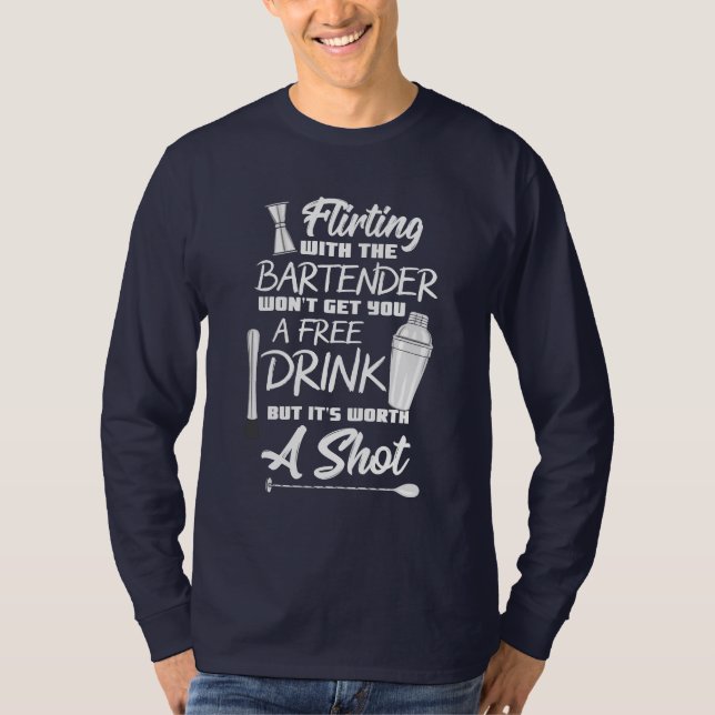 Flirten Barkeeper ohne kostenlose Getränke T-Shirt (Vorderseite)