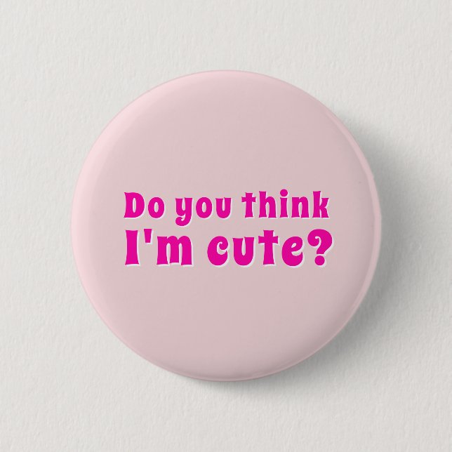 Flirtende Introvertierte Findest du mich süß? Button (Vorderseite)