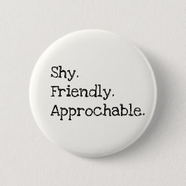 Flirting Introverts Shy Friendly Approachable Button