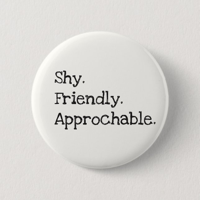 Flirting Introverts Shy Friendly Approachable Button (Vorderseite)