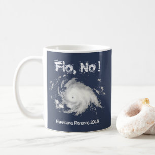 Flo, nein! Hurrikan Florenz 2018 Kaffeetasse