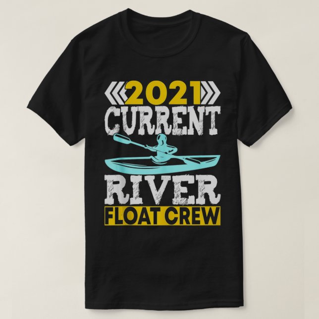 Float Trip 2021 Current River Float Crew Float The T-Shirt (Design vorne)
