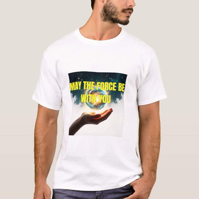 Floating Planet in Hand - May the Force Be With Y T-Shirt (Vorderseite)