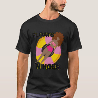 Floats and Hoes Float Trip Tubing River Floats 'N T-Shirt