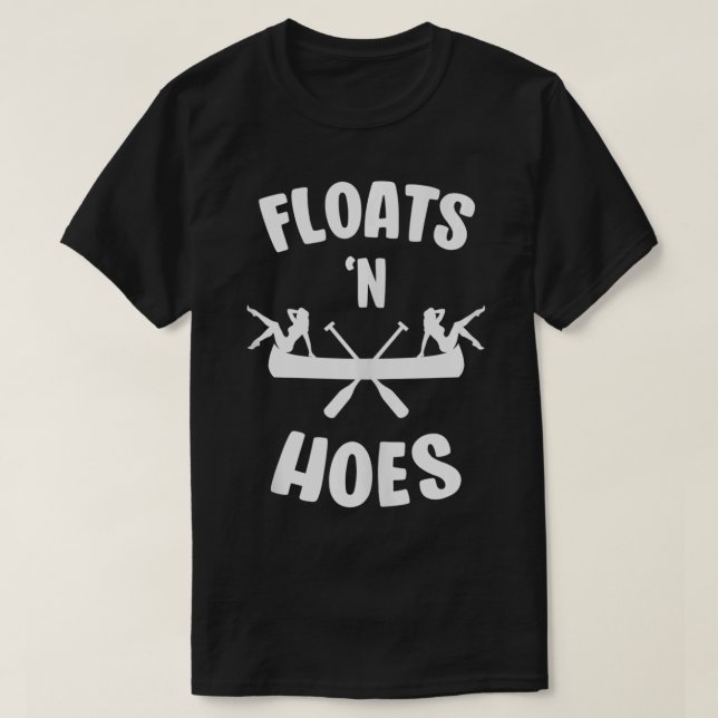 Floats N Hoes Funny Float Trip River Canoe T-Shirt (Design vorne)