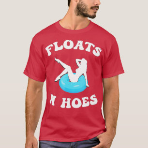Floats und Hoes Funny Float Trip Tubing Fluss Floß T-Shirt