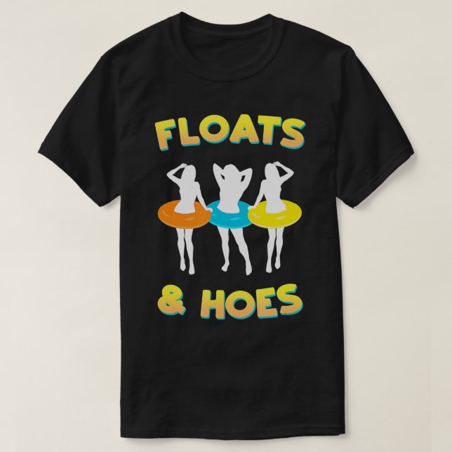 Floats und Hoes Funny Float Trip Tubing River Raft T-Shirt (Design vorne)