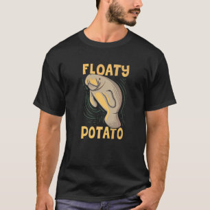 Floaty Potato Manatee Sea Cow T-Shirt