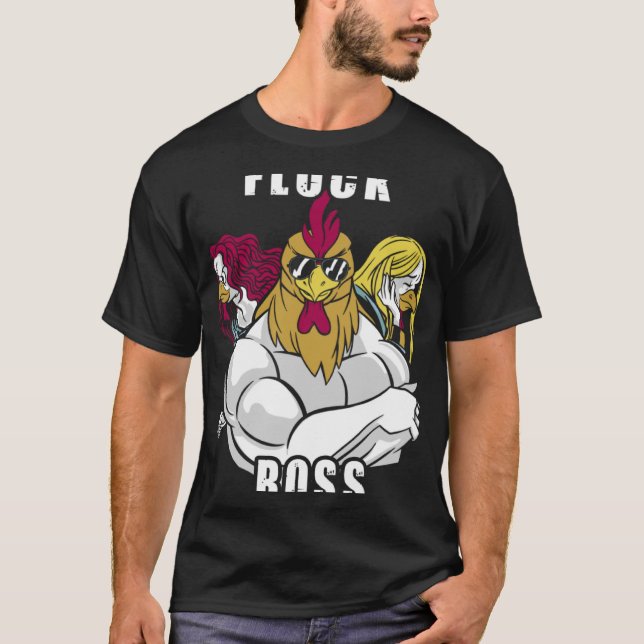 Flock Boss Herde Boss Huhn Liebe Roosters 1 T-Shirt (Vorderseite)