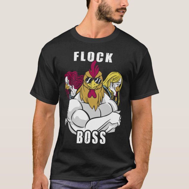 Flock Boss Herde Boss Huhn Liebe Roosters 1 T-Shirt (Vorderseite)