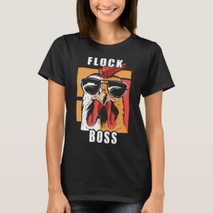 Flock Boss Herde Boss Huhn Liebe Roosters 2 T-Shirt