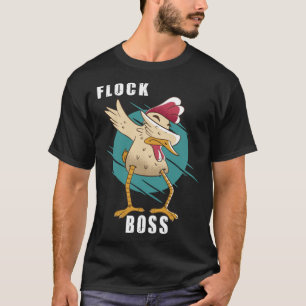 Flock Boss Herde Boss Huhn Liebe Roosters 6 T-Shirt
