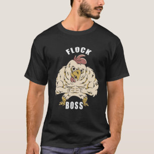 Flock Boss Herde Boss Huhn Liebe Roosters T-Shirt