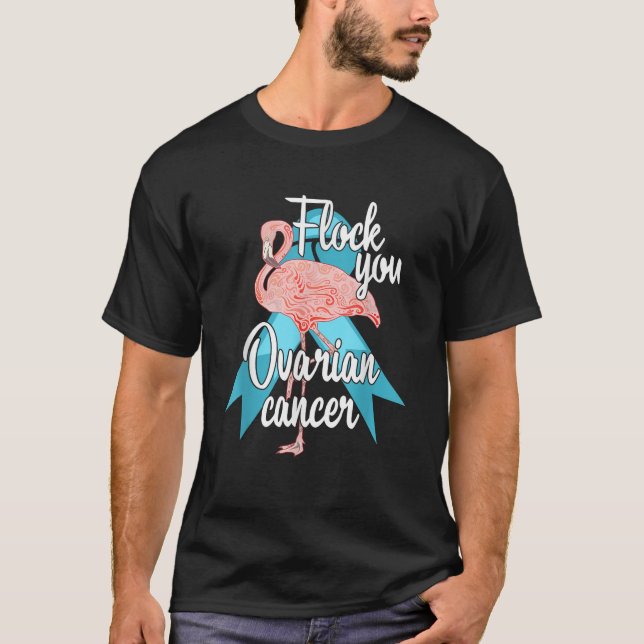Flock You Ovarian Cancer Flamingo Survivor Warrior T-Shirt (Vorderseite)