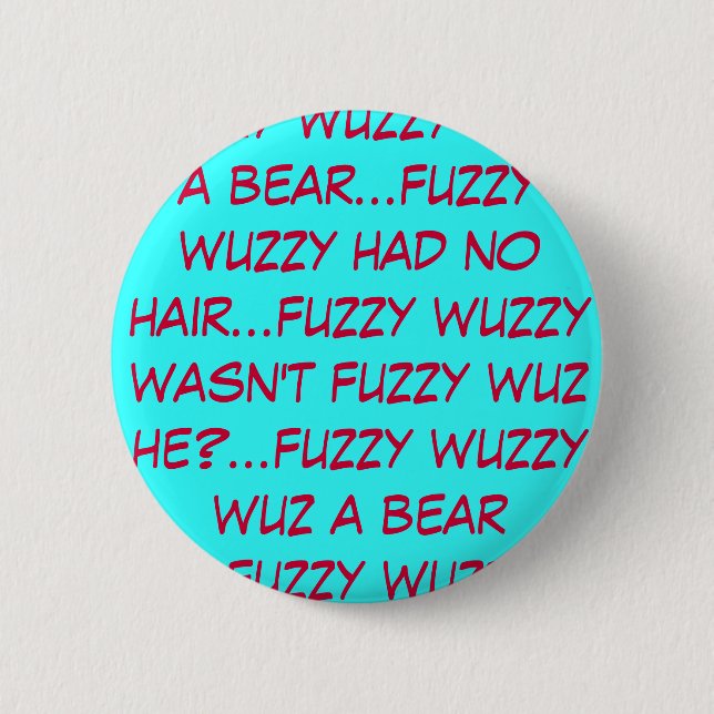 flockiges wuzzy wuz ein Bärnknopf Button (Vorderseite)