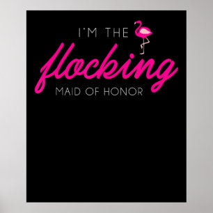 Flocking Maid Of Honor Flamingo Bachelorette Party Poster