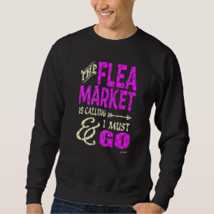 Flohmarkt ruft sweatshirt