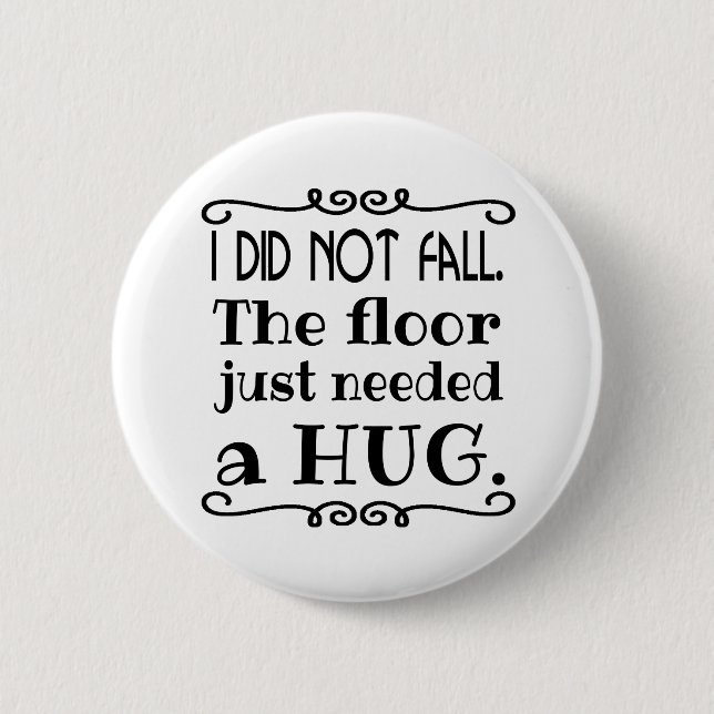 Floor Hug Funny Button (Vorderseite)