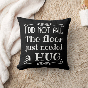 Floor Hug Funny Kissen