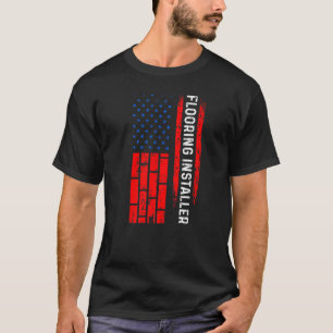 Floor Installer Contractor Usa Flag Floor Insta T-Shirt