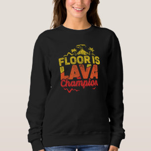 Floor ist Lava Game Champion mit Volcano Kids Rece Sweatshirt