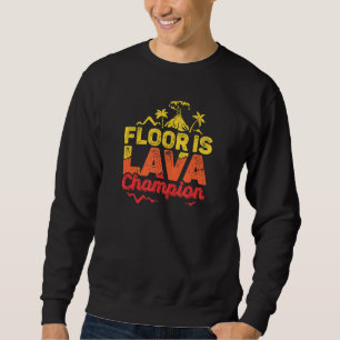 Floor ist Lava Game Champion mit Volcano Kids Rece Sweatshirt