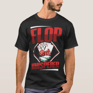 Flop-Flüsterer für einen Pokerliebhaber T-Shirt