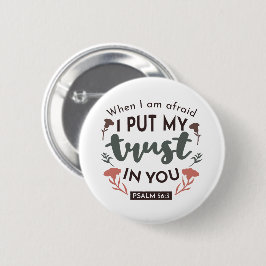 Floral Bible Verse Art 'I put my trust in you' Button