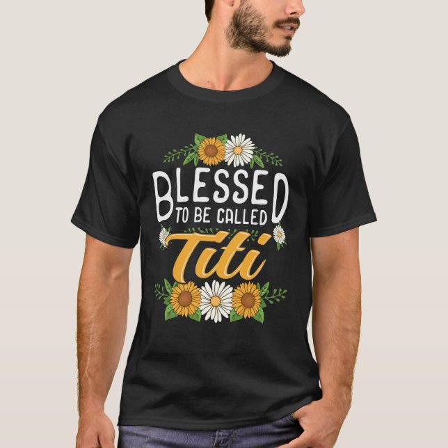 Floral Blessed to Be Called Titi Mothers Day Women T-Shirt (Vorderseite)