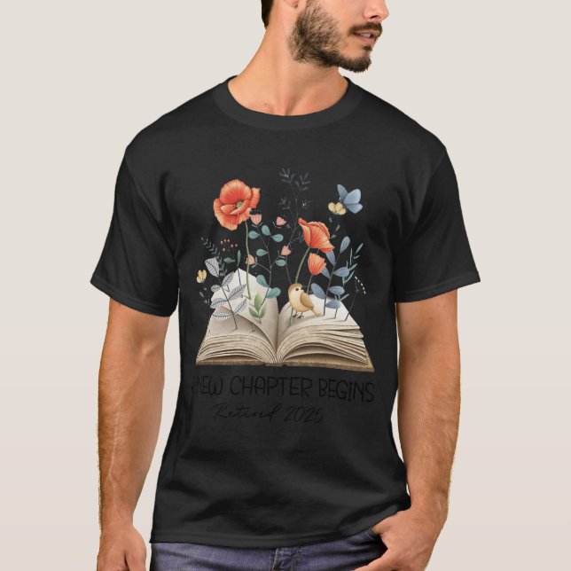 Floral Book A New Chapter Begins Retired Teacher R T-Shirt (Vorderseite)
