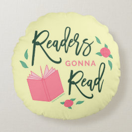 Floral BookReaders Gonna Read Rundes Kissen