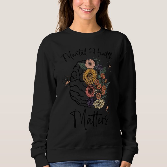 Floral Brain  Mentals Healths Matters Therapist Sweatshirt (Vorderseite)