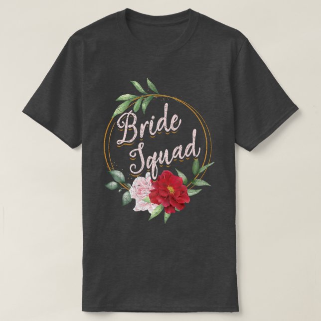 Floral Bride Squad Wedding Bridal Shower Flower Br T-Shirt (Design vorne)