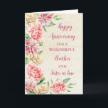 Floral Brother & Sister in Law Wedding Jubiläum Karte<br><div class="desc">Glückliche Hochzeitskarte für Juristen und Juroren mit wunderschönen Aquarellfarben-Vintagen Blume,  rustikalem Einbruch und sentimentalem Vers.</div>