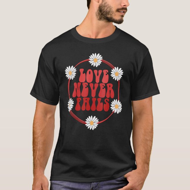 Floral Christian Hearts Love Never Fails Valentine T-Shirt (Vorderseite)