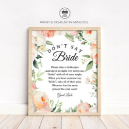 Floral "Don't Say Bride" Bridal Shower Game sign Poster