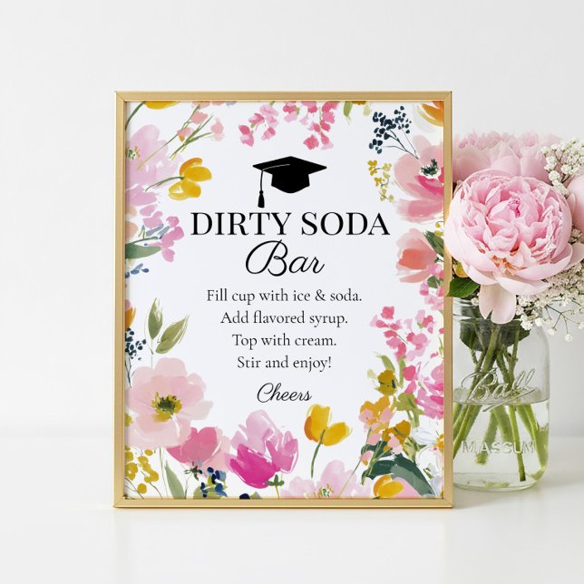Floral Graduation Party Dirty Soda Bar Sign Poster (Von Creator hochgeladen)