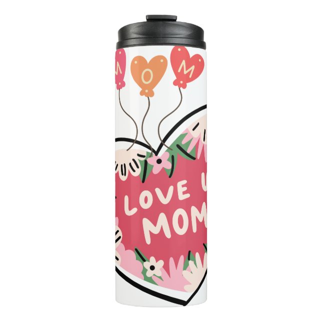 floral Heart "Love U. Mom" tumbler Thermosbecher (Vorderseite)