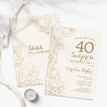 Floral Ivory Gold Überraschung 40. Geburtstag Part Einladung<br><div class="desc">Blumenkrebs & Gold Überraschung 40. Geburtstag Party Einladung. Minimalistisches modernes Design mit botanischen Akzenten und Typografie-Script-Schriftart. Einfache florale Einladungskarte perfekt für eine stilvolle weibliche Überraschung am Tag. Kann für jedes Alter angepasst werden.</div>