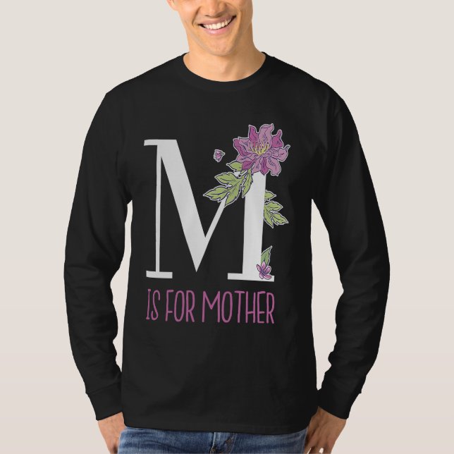 Floral Lettering M Is for Mother T-Shirt (Vorderseite)