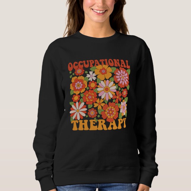 Floral Occupational Therapy  OT Therapist Assistan Sweatshirt (Vorderseite)