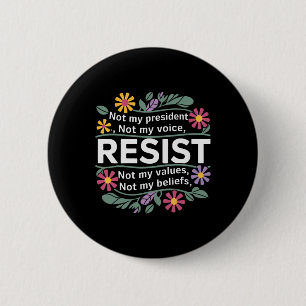 Floral Resist nicht mein Präsident Anti-Trump Button