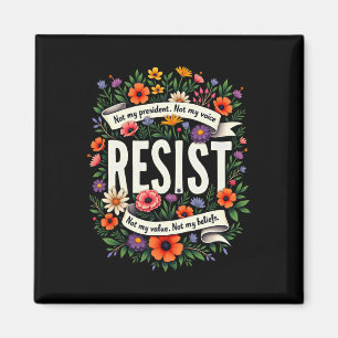 Floral Resist Trump nicht mein Präsident 1 Magnet