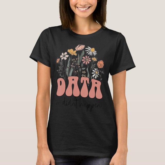 Floral Retro Groovy Daten oder es geschah nicht wi T-Shirt (Vorderseite)