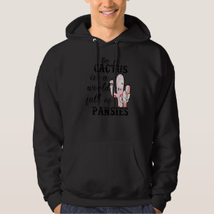 Floral sei ein Kaktus in einer Welt voller Stiefmü Hoodie