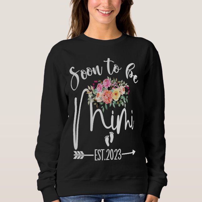 Floral Soon To Be Mimi 2023 New Moms Pregnancy Ann Sweatshirt (Vorderseite)