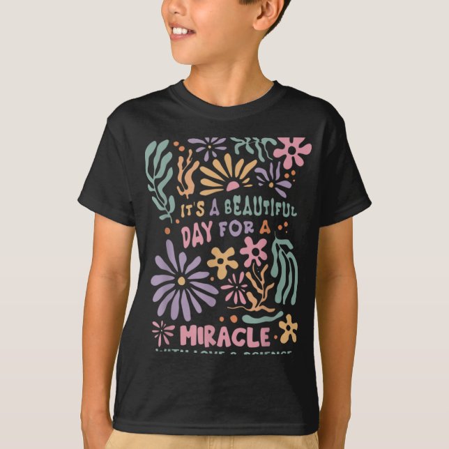 Floral Transfer Day Ivf Its A Beautiful Day For Mi T-Shirt (Vorderseite)