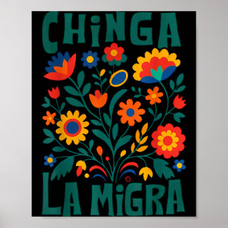 Florale Chinga La Migra Anti-Illustration Poster